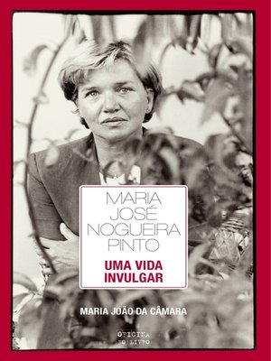 cover image of Maria José Nogueira Pinto  Uma vida invulgar